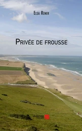 Privée de frousse