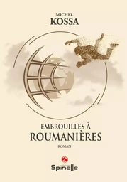 Embrouilles à Roumanières