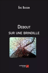 Debout sur une brindille