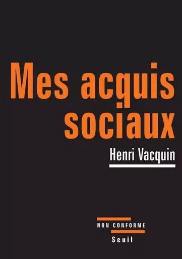 Mes acquis sociaux - Henri Vacquin - LE SEUIL EDITIONS