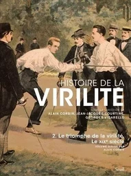 Histoire de la virilité, t 2