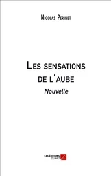 Les sensations de l'aube