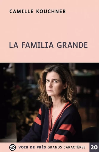 LA FAMILIA GRANDE - Camille Kouchner - VOIR DE PRES