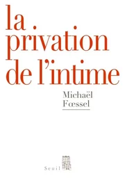 La Privation de l'intime