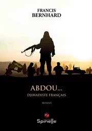 Abdou... Djihadiste français