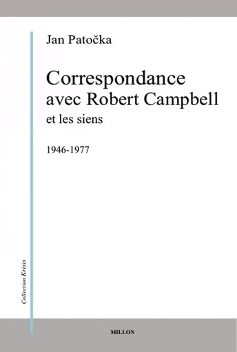 CORRESPONDANCE AVEC ROBERT CAMPBELL ET LES SIENS - Jan PATOCKA, Erika ABRAMS - MILLON