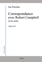 CORRESPONDANCE AVEC ROBERT CAMPBELL ET LES SIENS