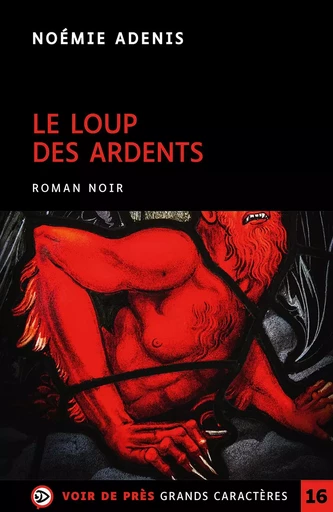 LE LOUP DES ARDENTS - Noémie Adenis - VOIR DE PRES