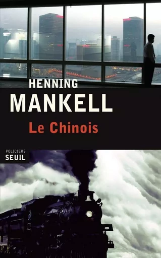 Le Chinois - Henning Mankell - LE SEUIL EDITIONS