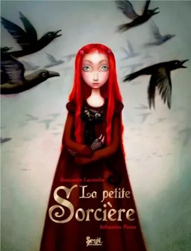 La Petite sorcière - Sébastien Perez - SEUIL JEUNESSE