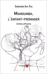 Mamoumba, l'enfant-fromager