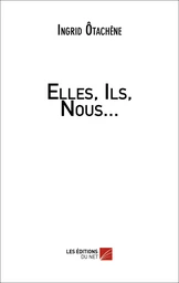 Elles, Ils, Nous...