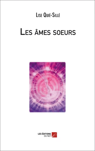 Les âmes soeurs - Lise Quié-Sillé - Les Editions du Net