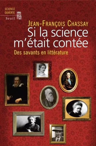 Si la science m'était contée - Jean-François CHASSAY - LE SEUIL EDITIONS