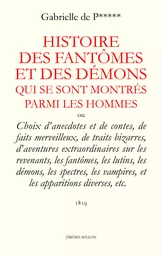 HISTOIRE DES FANTOMES ET DES DEMONS QUI SE SONT MONTRES