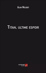 Titan, ultime espoir