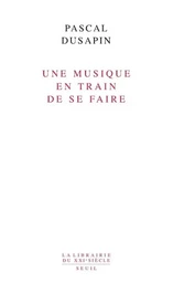 La Librairie du XXIe siècle Une musique en train de se faire