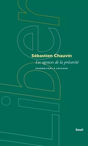 Les Agences de la précarité - Sébastien Chauvin - LE SEUIL EDITIONS