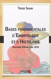 Bases fondamentales d'Embryologie et d'Histologie (Nouvelle Édition avec QCM)