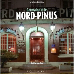 Germaine et le Nord-Pinus