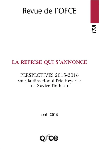 N° 138 - LA REPRISE QUI S'ANNONCE -  - OFCE