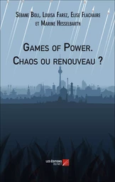 Games of Power. Chaos ou renouveau ?