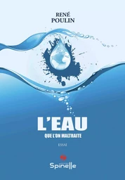 L’eau que l’on maltraite