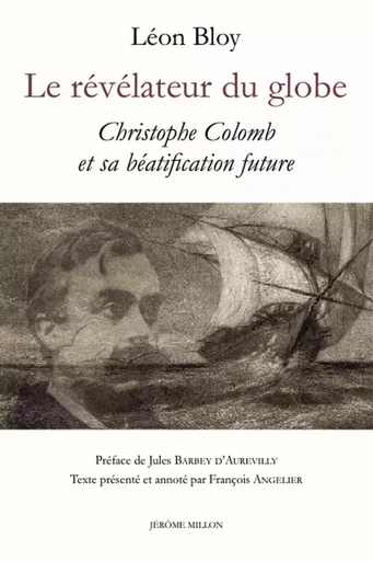 Le révélateur du globe - Christophe Colomb et sa béatificati - Léon BLOY - MILLON