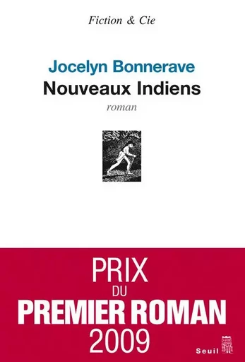 Nouveaux Indiens - Jocelyn Bonnerave - LE SEUIL EDITIONS