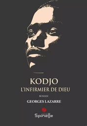 Kodjo, L’infirmier de Dieu