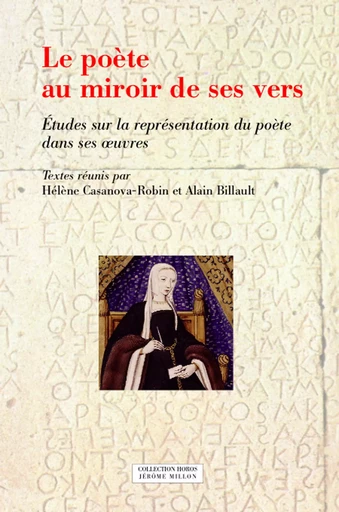 LE POETE AU MIROIR DE SES VERS - Hélène Casanova-Robin, Alain Billault - MILLON