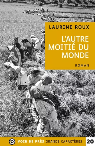 L'AUTRE MOITIE DU MONDE - Laurine Roux - VOIR DE PRES