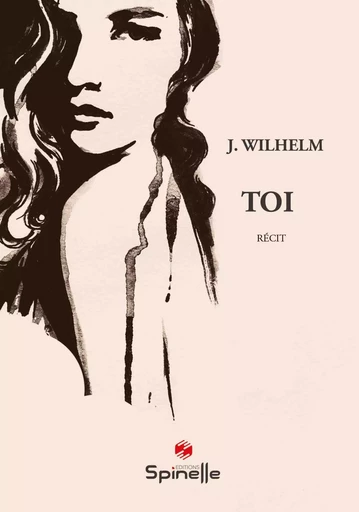 Toi -  J. Wilhelm - SPINELLE