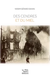 DES CENDRES ET DU MIEL