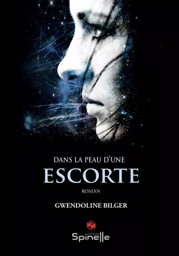 Dans la peau d’une escorte - Gwendoline Bilger - SPINELLE