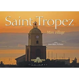 Saint-Tropez - mon village