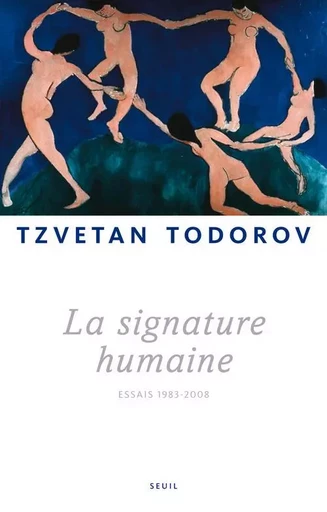 La Signature humaine - Tzvetan Todorov - LE SEUIL EDITIONS