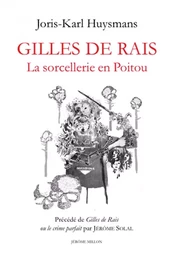 Gilles de Rais : la sorcellerie en Poitou