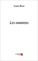 Les emmerdes