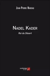 Nadel Kader – Roi du Désert