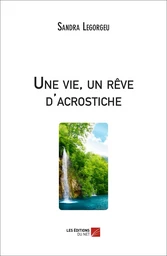 Une vie, un rêve d'acrostiche