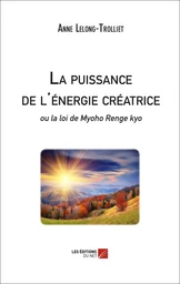 La puissance de l'énergie créatrice