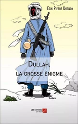 Dullah, la grosse énigme