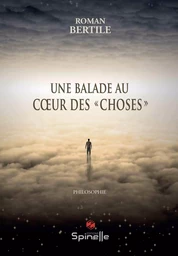 Une balade au cœur des choses