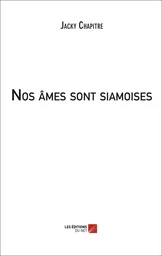 Nos âmes sont siamoises