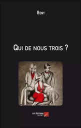 Qui de nous trois ?