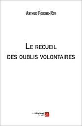 Le recueil des oublis volontaires