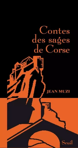 Contes des sages de Corse - Jean Muzi - LE SEUIL EDITIONS