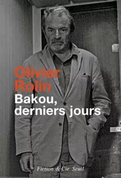 Bakou, derniers jours