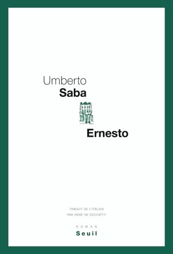 Ernesto - Umberto Saba - LE SEUIL EDITIONS